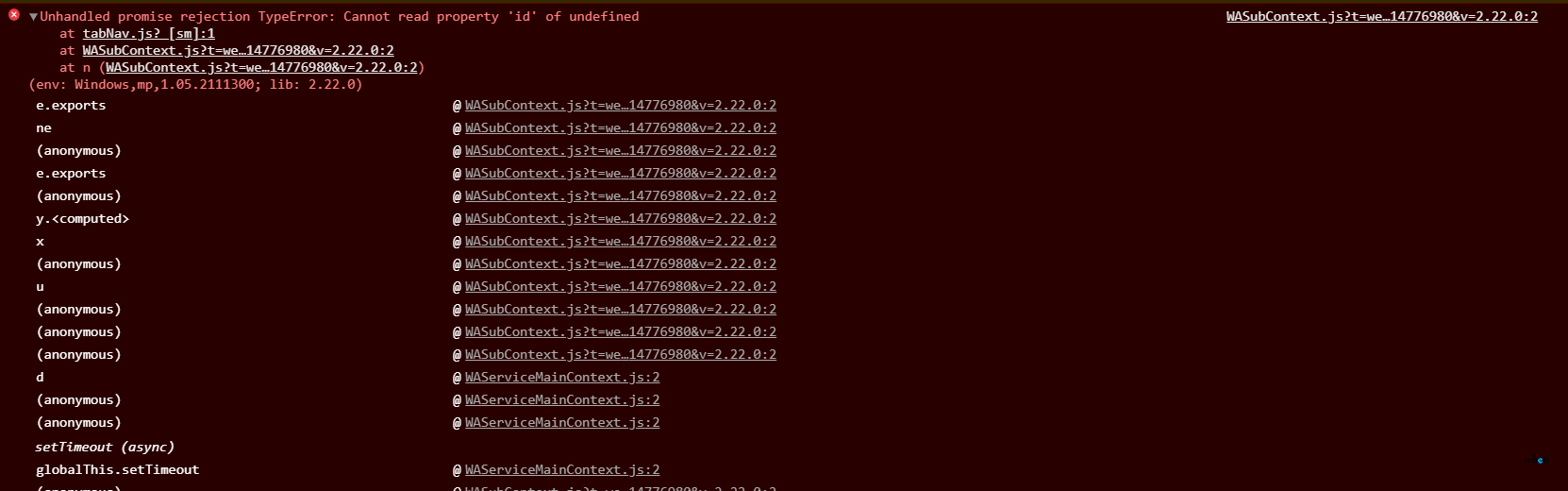 小程序報錯-WASubContext.js?t=wechat&s=1645614776980&v=2.22.0:2 Unhandled promise rejection TypeError: Can